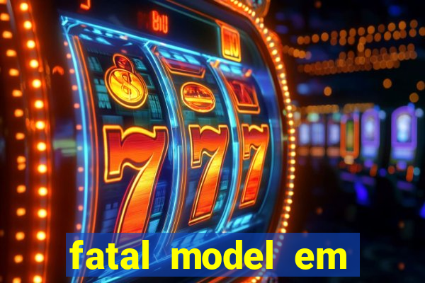 fatal model em porto nacional